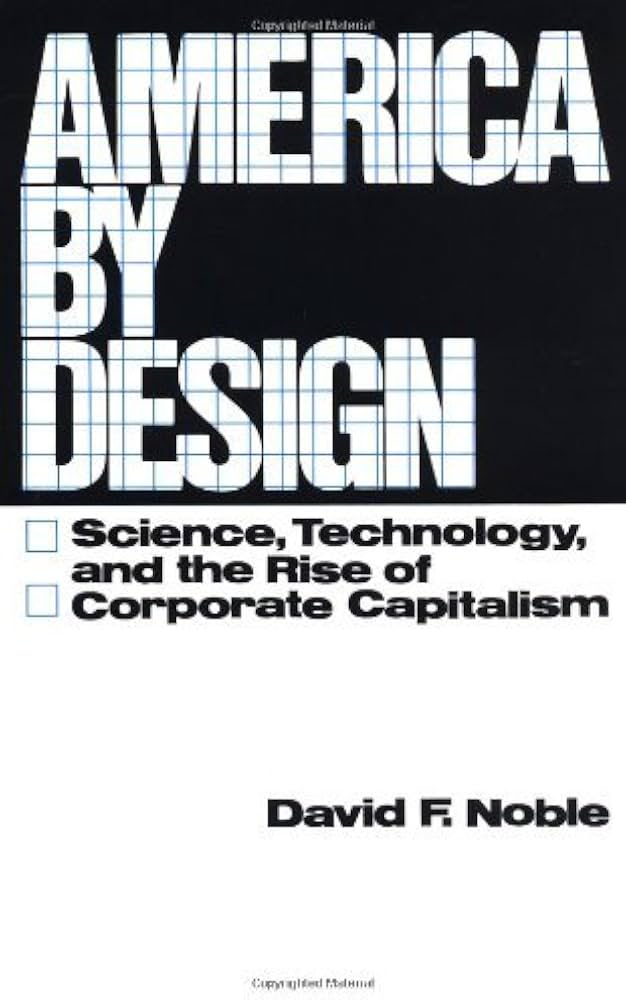America by Design: Science, Technology, and the Rise of Corporate