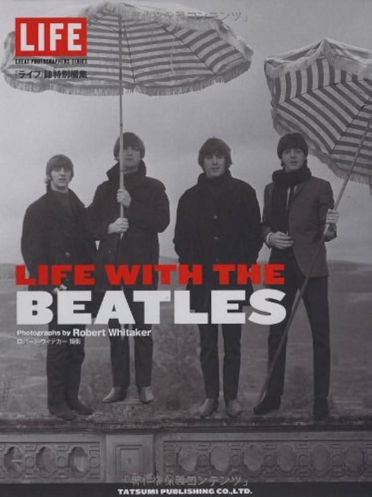 Amazon.co.jp: LIFE WITH THE BEATLES : ライフ誌, ライフ誌, ロバート
