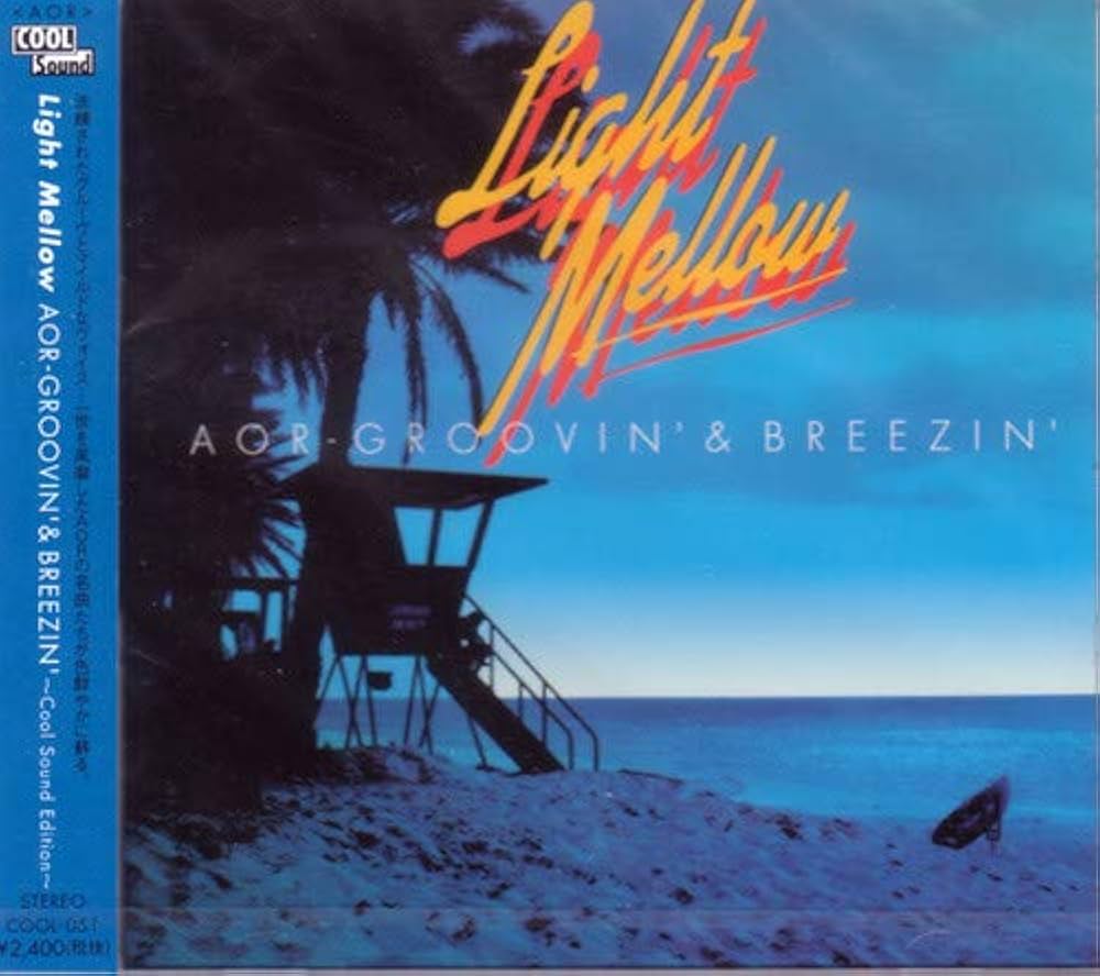 LIGHT MELLOW-AOR GROOVIN' & BREEZIN': COOL SOUND EDITION (RE