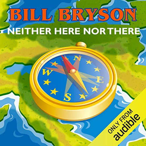 Neither Here nor There Audiobook by Bill Bryson