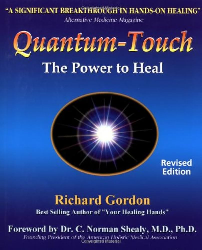 Quantum Touch: The Power to Heal (Second Edition): gordon-richard