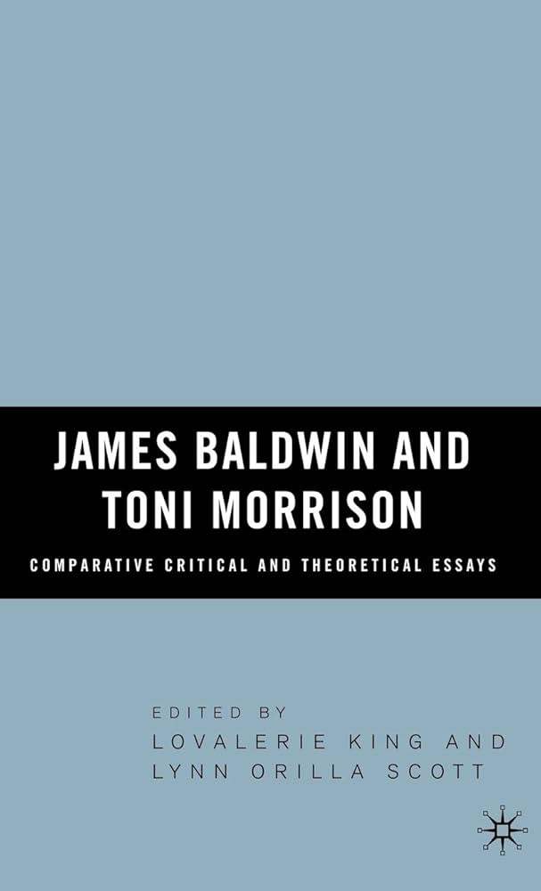 Amazon.com: James Baldwin and Toni Morrison: Comparative Critical