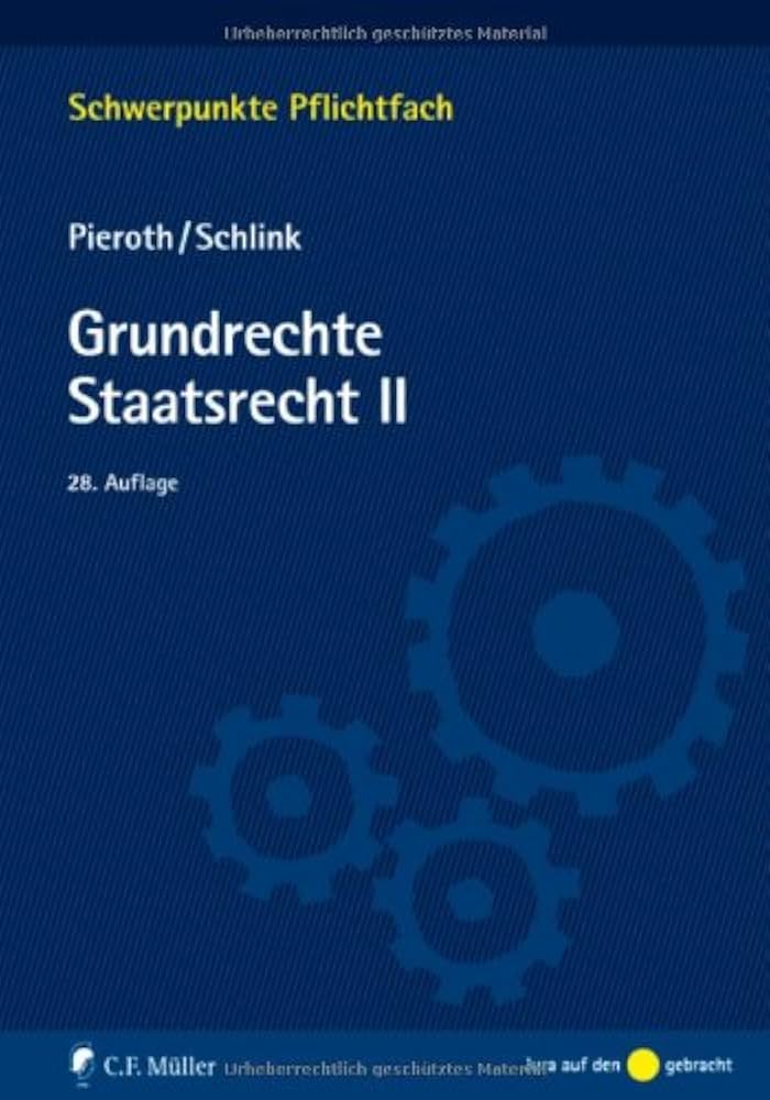 Grundrechte. Staatsrecht II : Pieroth, Bodo, Schlink, Bernhard