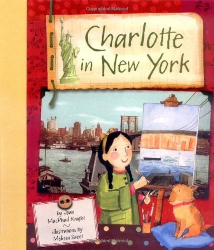 Charlotte in New York by Joan MacPhail Knight (2006-07-27