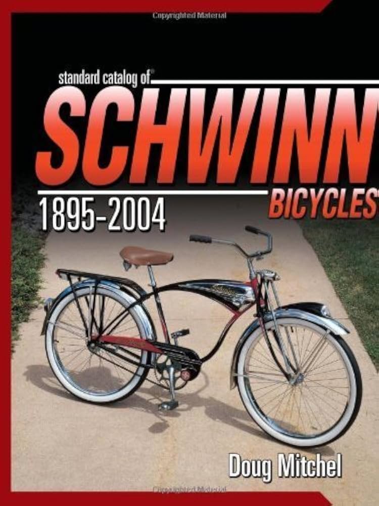 Standard Catalog Of Schwinn Bicycles 1895-2004: Mitchel, Doug