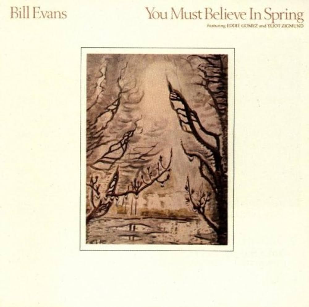 Evans, Bill - You Must Believe in Spring - Amazon.com Music