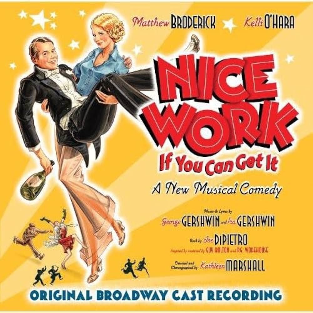 Amazon.co.jp: Nice Work If You Can Get It: A New Musical Comedy
