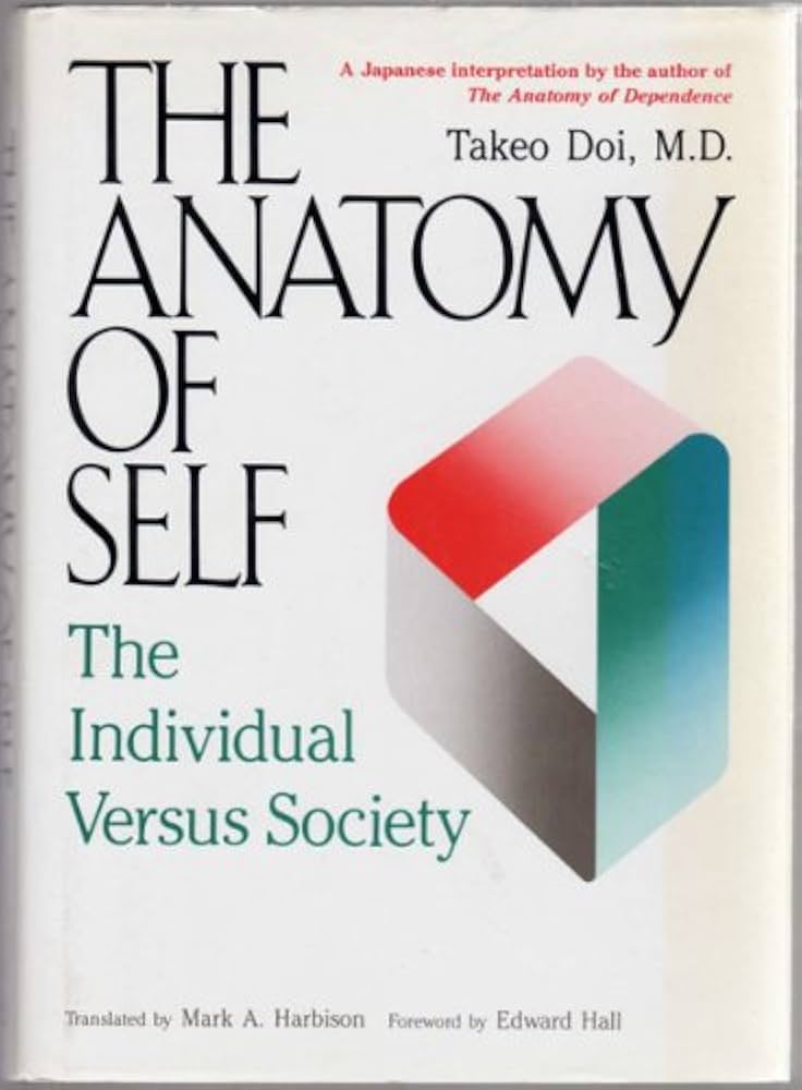 The Anatomy of Self: The Individual Versus Society: Doi, Takeo