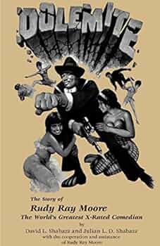 Dolemite : the story of Rudy Ray Moore by David L. Shabazz (1996