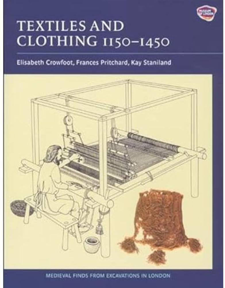 Textiles and Clothing, c.1150-1450 (Medieval Finds from