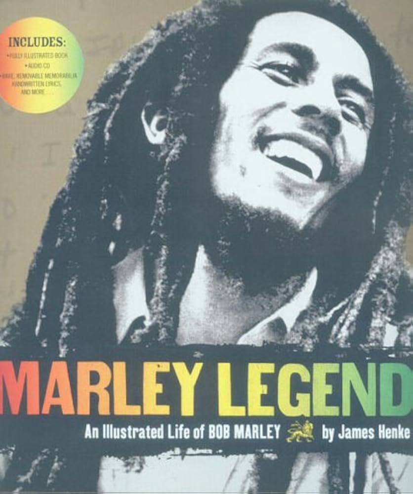 Marley Legend: An Illustrated Life of Bob Marley: Henke, James