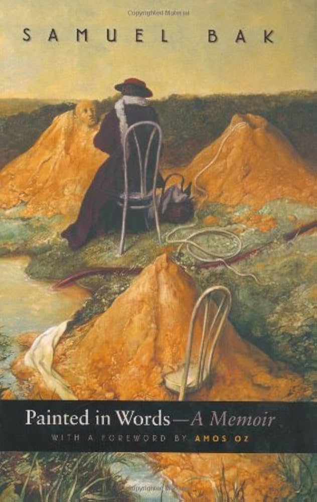 Painted in Words: A Memoir by Samuel S. Bak (2002-02-01): unknown