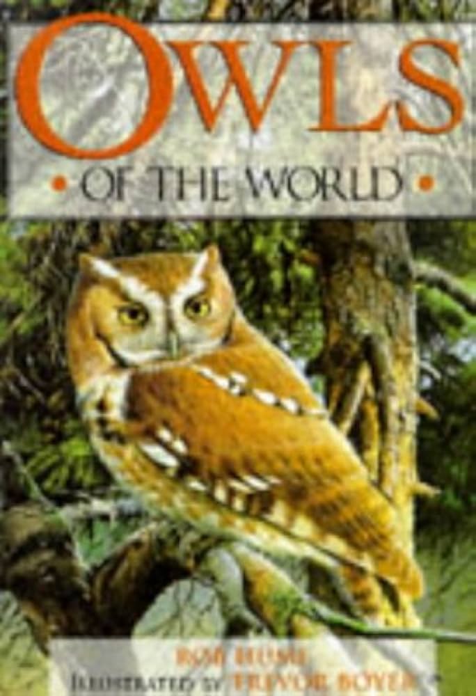 Owls of the World: Hume, Rob, Boyer, Trevor: 9781855853522: Amazon