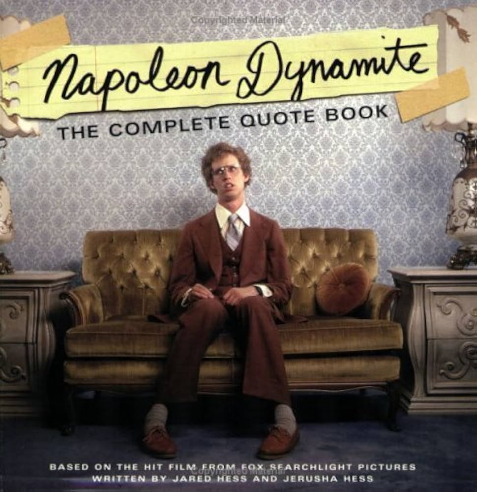 Napoleon Dynamite: The Complete Quote Book: Based on the Hit Film