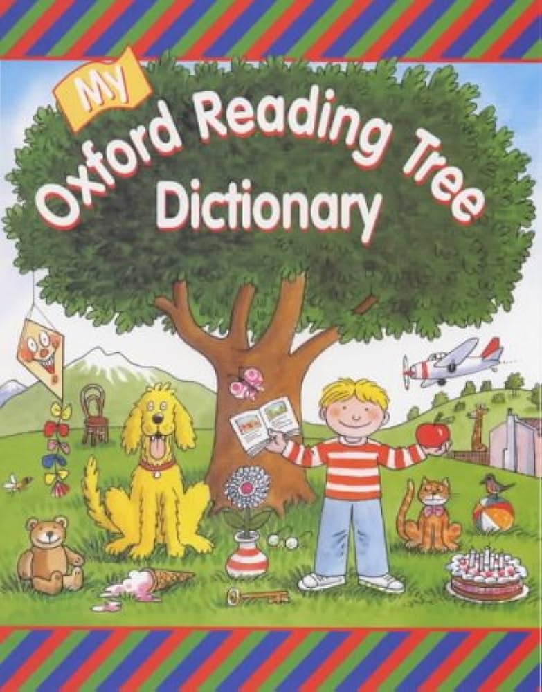 My Oxford Reading Tree Dictionary: Claire Kirtley, Roderick Hunt