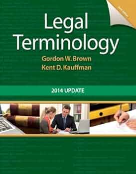 Legal Terminology: 2014 Update (6th Edition): Brown, Gordon W