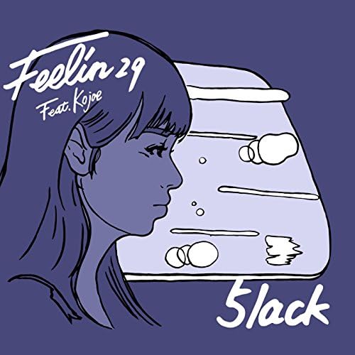 Amazon.co.jp: Feelin' 29 (feat. Kojoe) : 5lack: デジタルミュージック