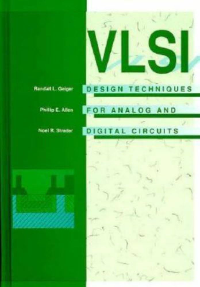 Vlsi Design Techniques for Analog and Digital Circuits (McGraw
