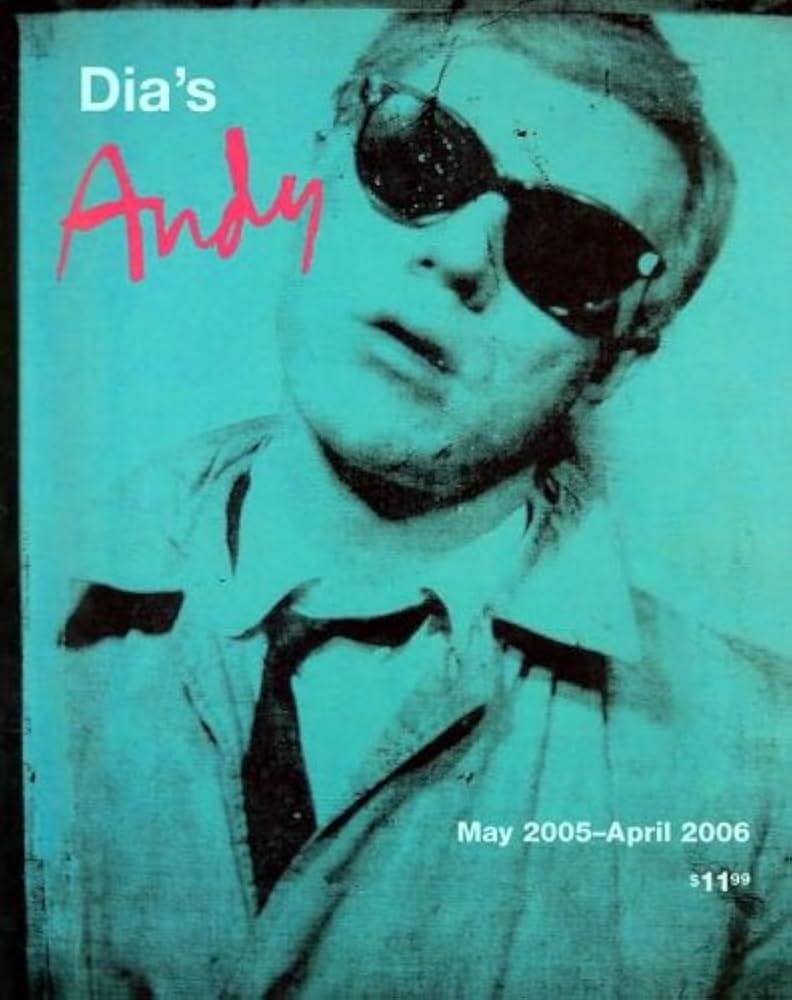 Dia's Andy, Andy Warhol's Exhibition, May 2005-April 2006: New
