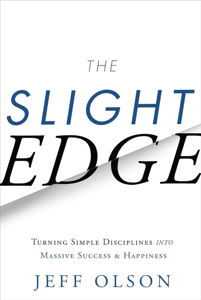 Amazon.com: The Slight Edge: Turning Simple Disciplines into