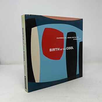 Birth of the Cool: California Art, Design, and Culture at