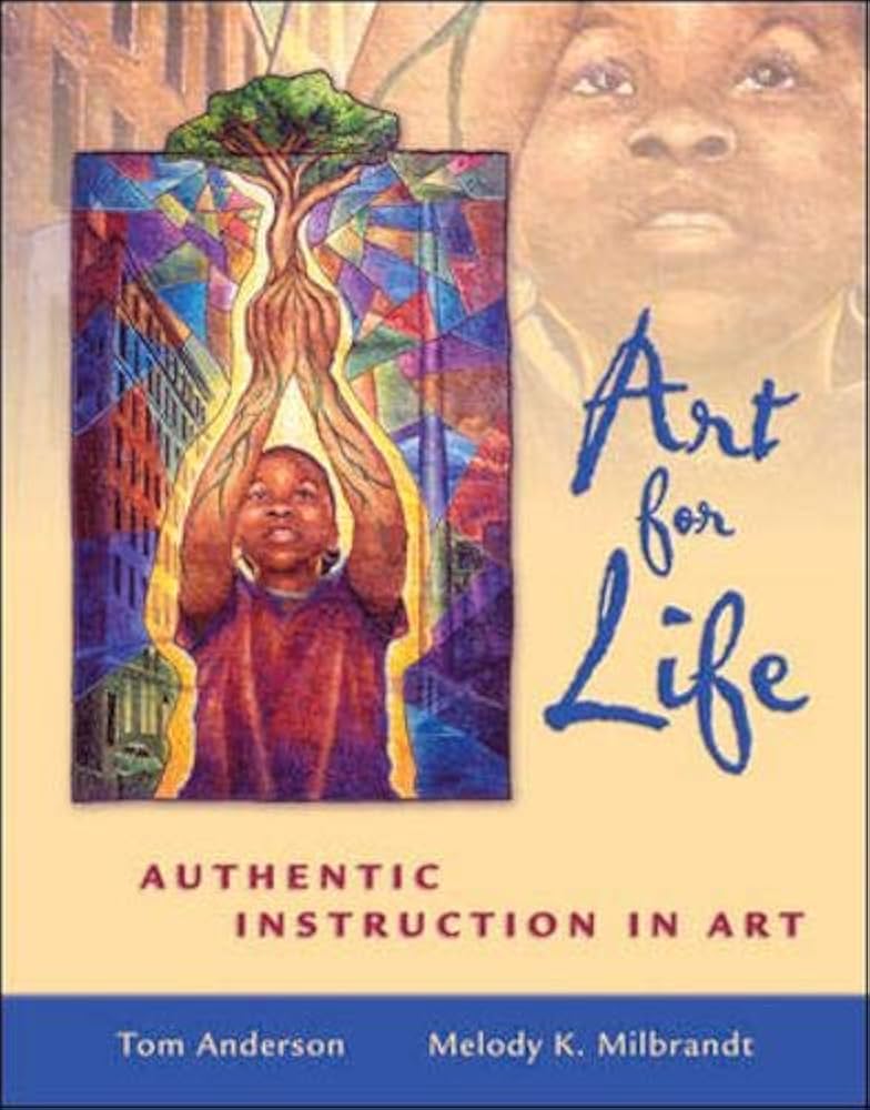 Amazon.com: Art for Life: Authentic Instruction in Art