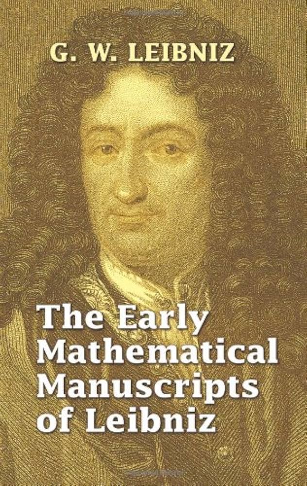 The Early Mathematical Manuscripts of Leibniz (Dover Books on
