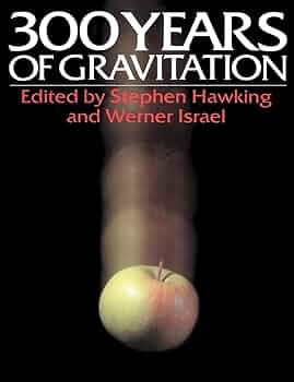 Three Hundred Years of Gravitation: Stephen W. Hawking, Werner
