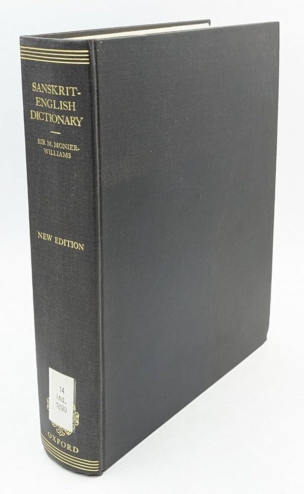 A Sanskrit-English Dictionary (Etymologically and Philologically
