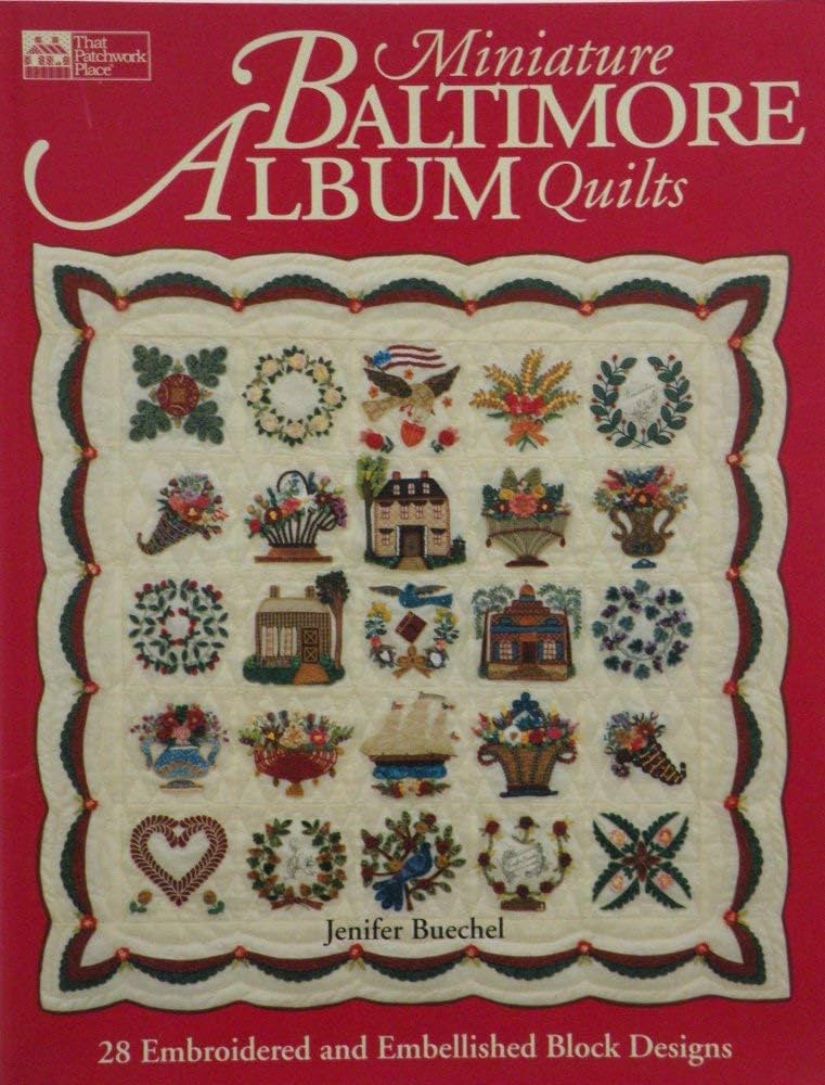 Miniature Baltimore Album Quilts: Buechel, Jenifer: 9781564771766