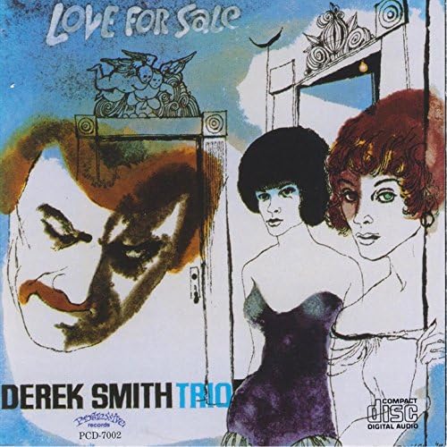 Amazon MusicでDerek Smith TrioのLove for Saleを再生する