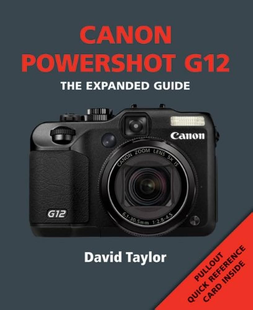 Amazon | Canon Powershot G12 (The Expanded Guide) | Taylor, David