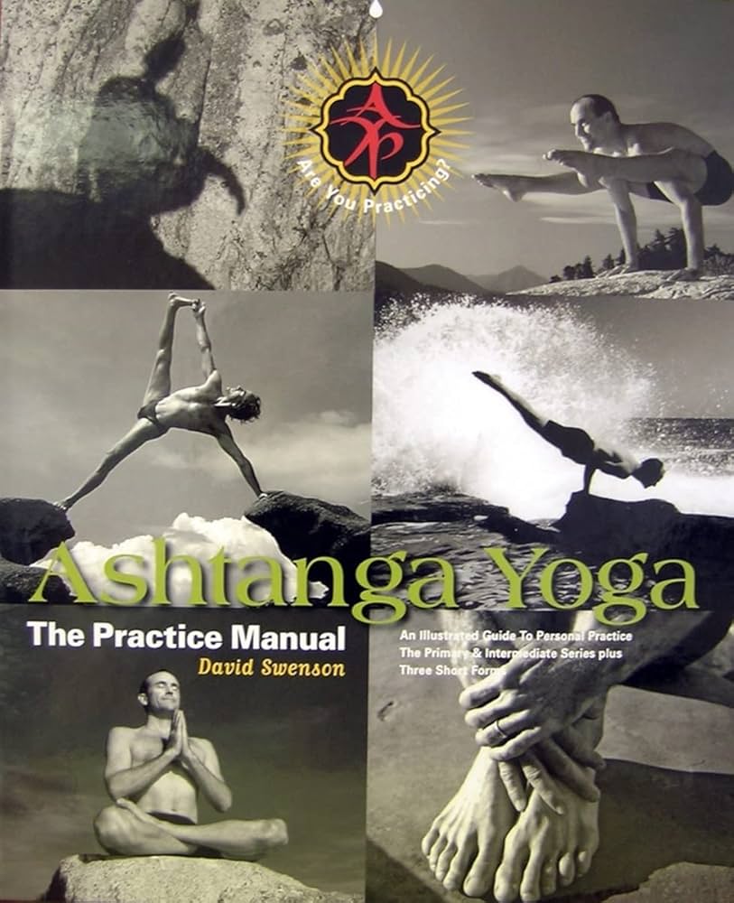 Ashtanga Yoga - The Practice Manual: Amazon.co.uk: David Swenson