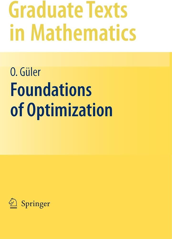 Foundations of Optimization (Graduate Texts in Mathematics, Vol