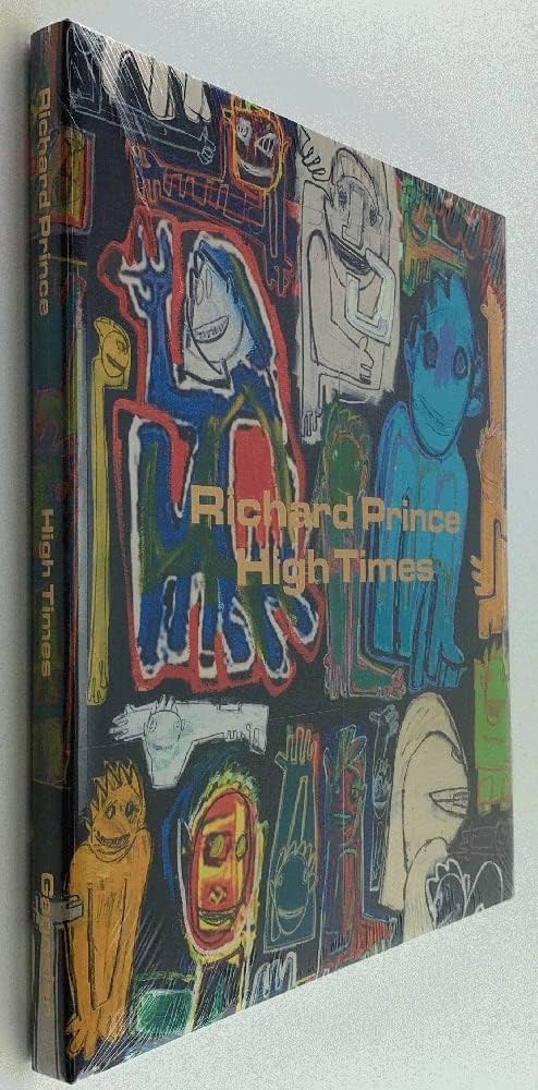 Richard Prince - High Times: Prince, Rachel Kushner Richard