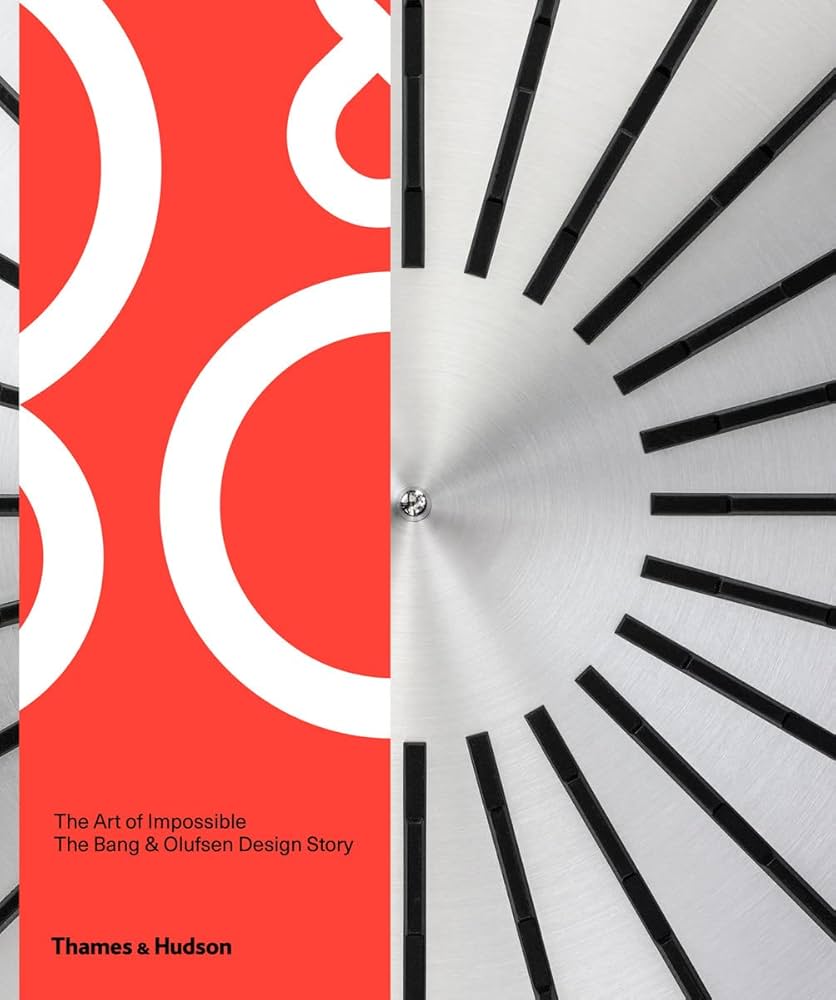 The Art of Impossible: The Bang & Olufsen Design Story: Amazon.co