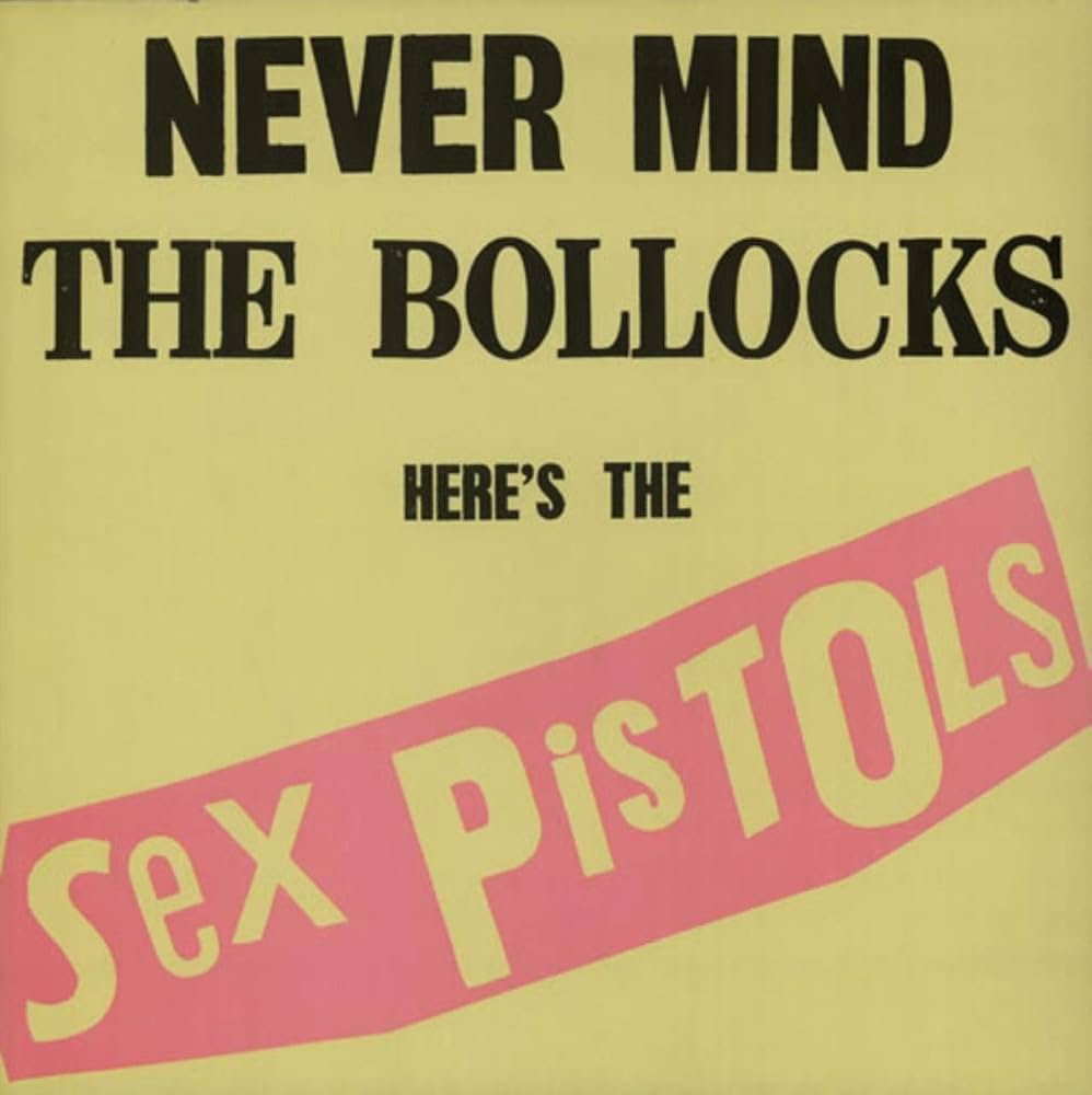 Sex Pistols - Never Mind The Bollocks Here's The Sex Pistols