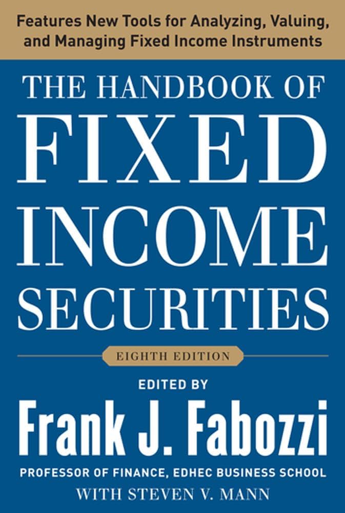 The Handbook of Fixed Income Securities, Eighth Edition: Fabozzi