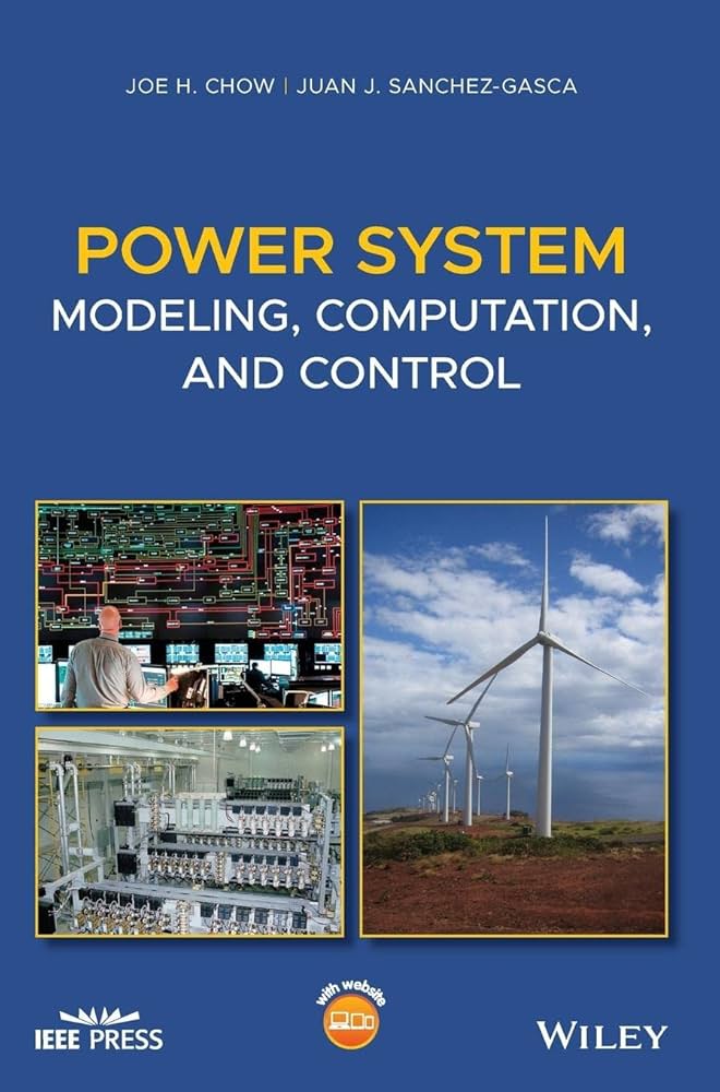 Power System Modeling, Computation, and Control (IEEE Press): Chow