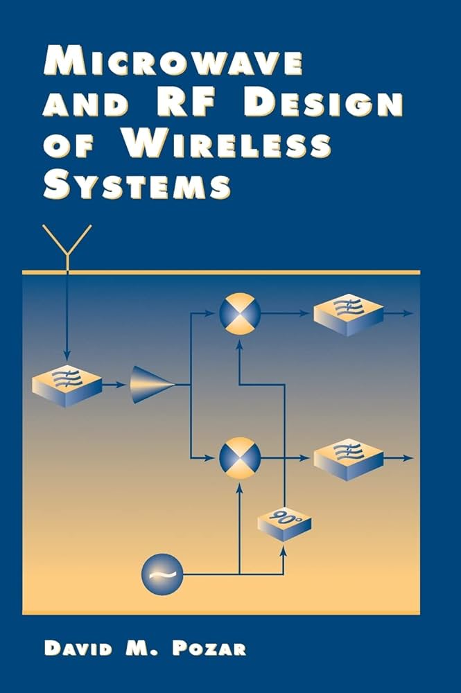 Microwave and RF Design of Wireless Systems: Pozar, David M