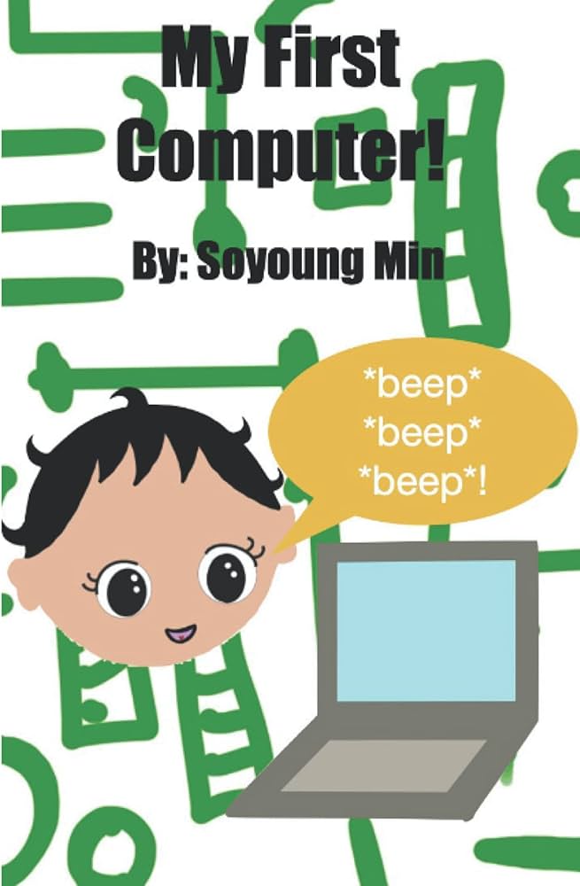 My First Computer Book!: Min, Soyoung: 9798520264903: Amazon.com