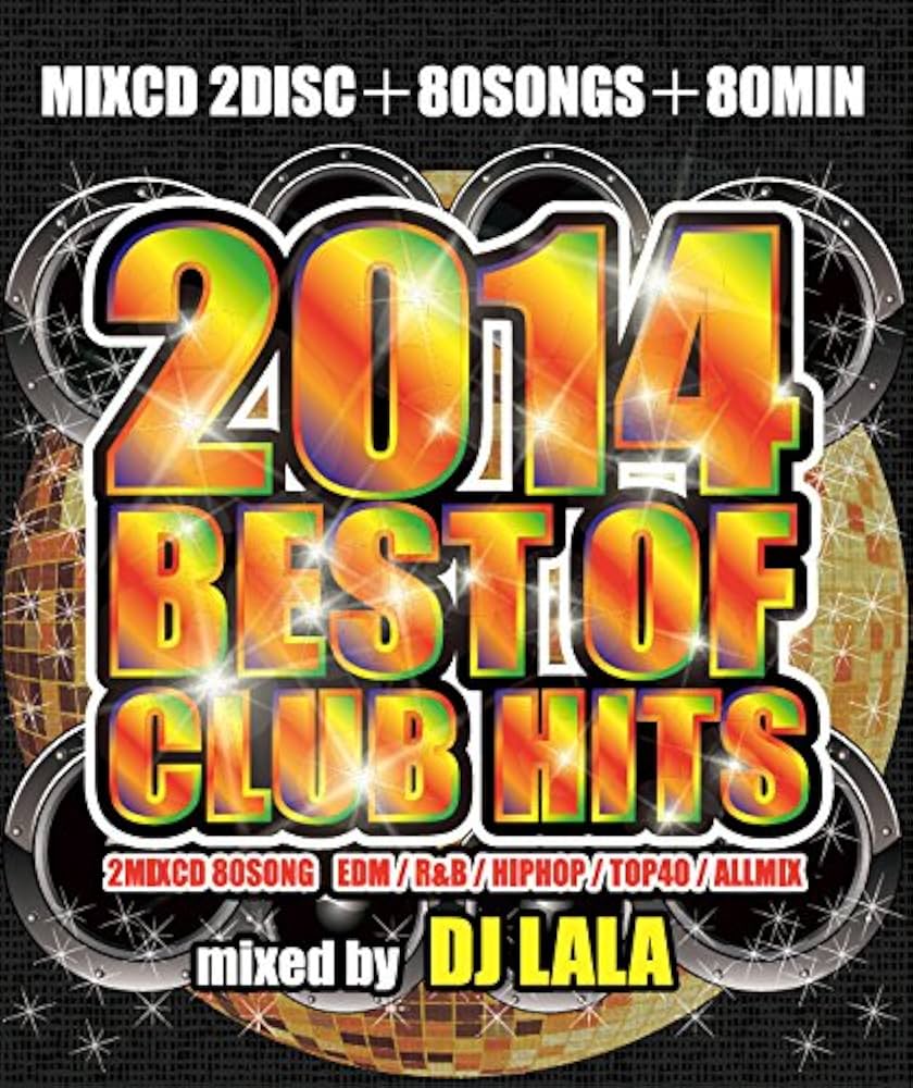 Amazon.co.jp: 2014 BEST OF CLUB HITS: ミュージック