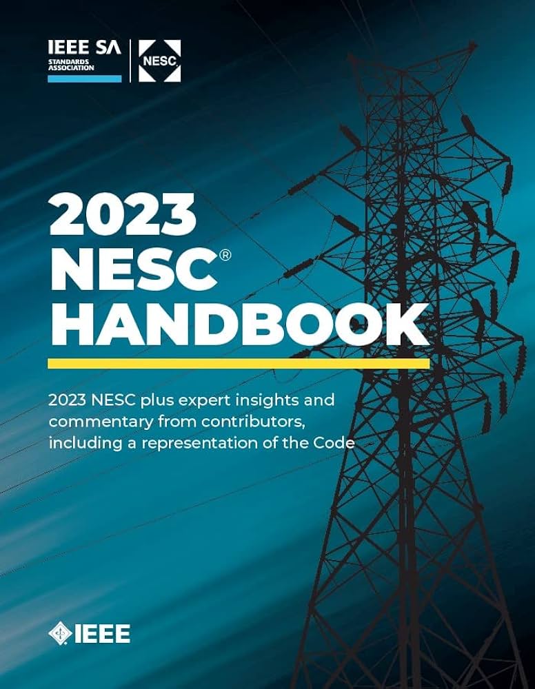 2023 National Electrical Safety Code (NESC(R)) Handbook: IEEE