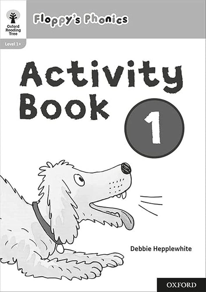 Oxford Reading Tree: Floppy's Phonics: Activity Book 1 by Hunt
