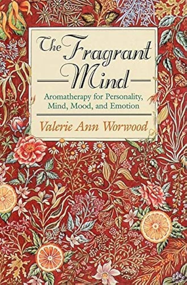 Amazon.com: [The Fragrant Mind: Aromatherapy for Personality, Mind