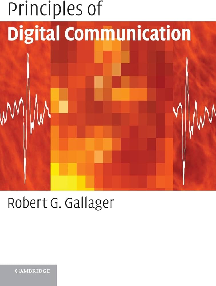 Principles of Digital Communication: Gallager, Robert G