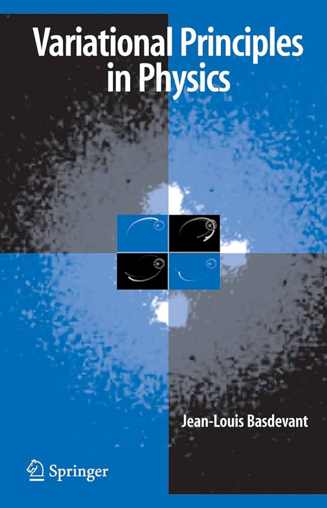 Variational Principles in Physics: Basdevant, Jean-Louis