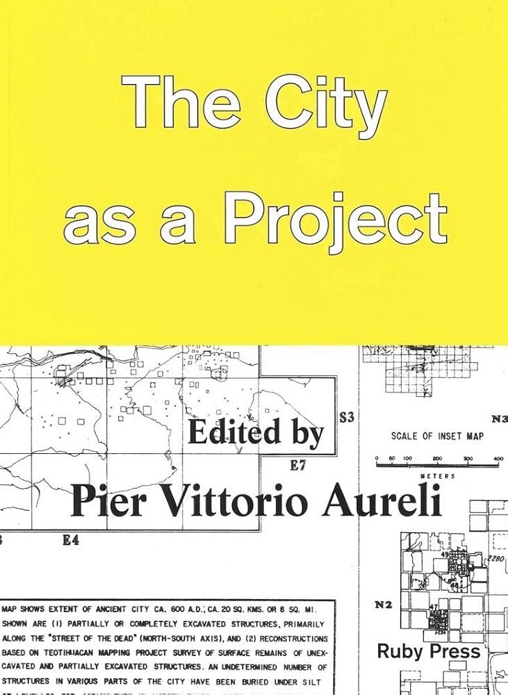 The City As A Project: Pier Vittorio Aureli Ed.: 9783944074061