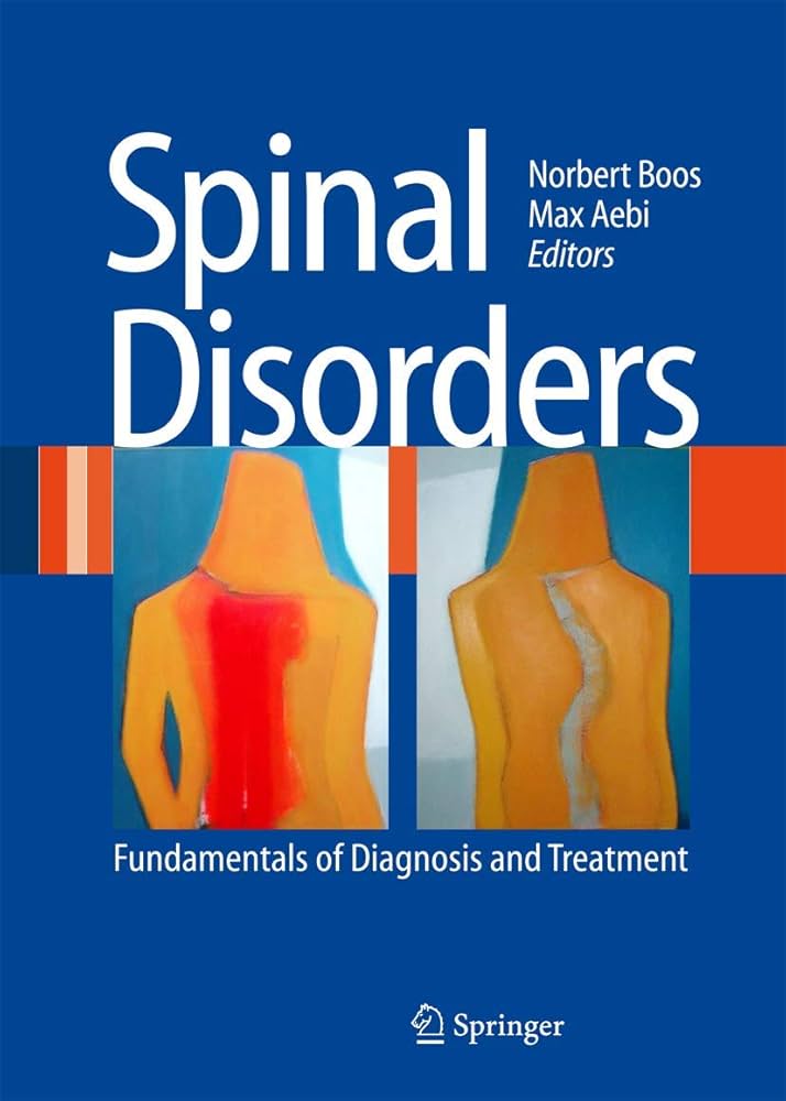 Spinal Disorders: Fundamentals of Diagnosis and Treatment