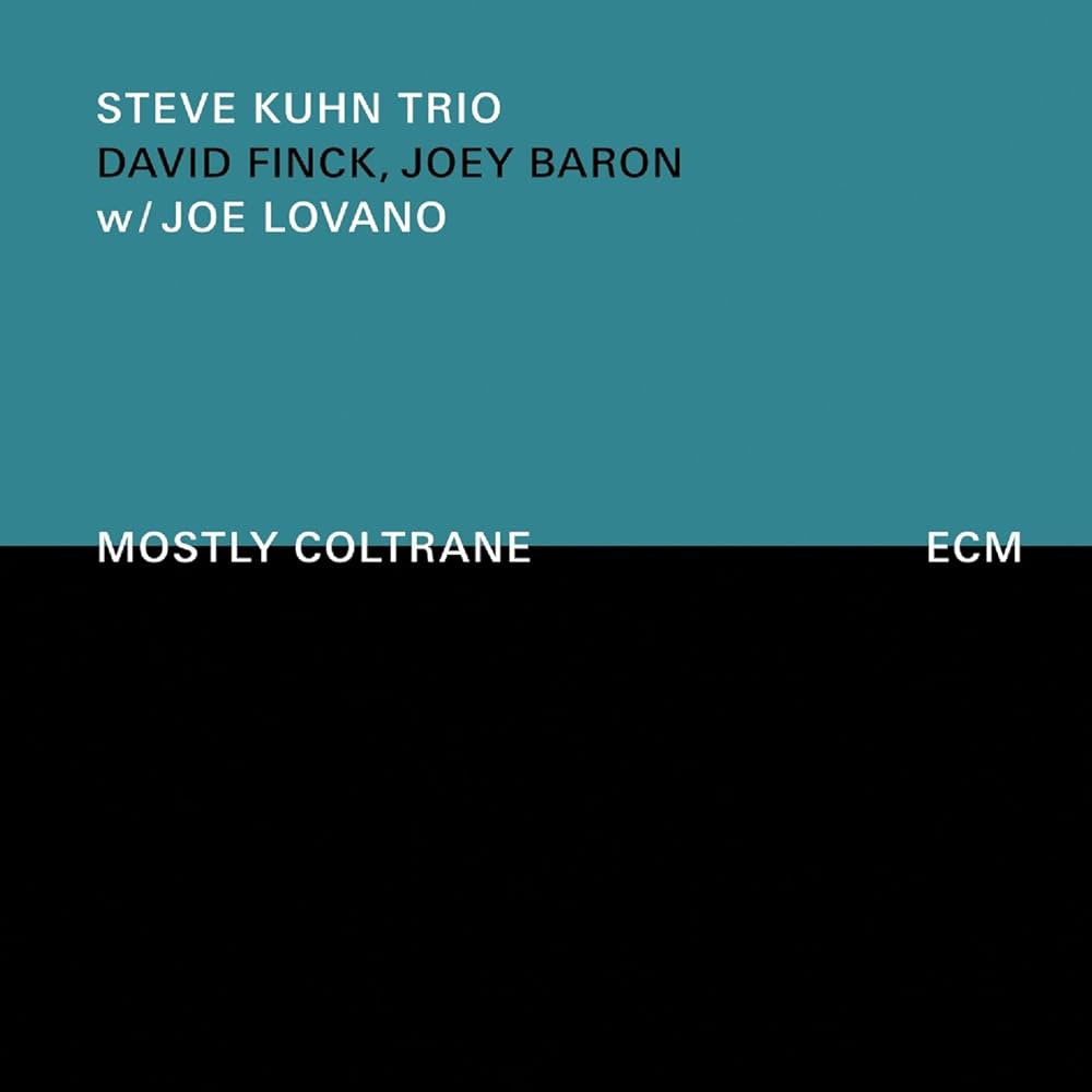 Steve Kuhn, Joe Lovano, David Finck, Joey Baron - Mostly Coltrane